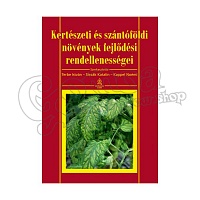 Kertészeti és szántóföldi növények fejlődési rendellenességei (k