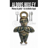 Aldous Huxley: Az érzékelés kapui - Menny és pokol (könyv)
