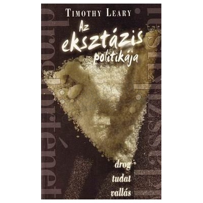 Timothy Leary: Az eksztázis Politikája (könyv)
